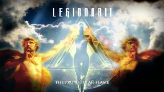 Legionarii  The Promethean Flame Atlantis [upl. by Zak419]