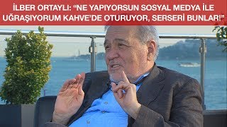 İlber Ortaylı quotNe Yapıyorsun Sosyal Medya ile Uğraşıyorum Kahvede Oturuyor Serseri Bunlarquot [upl. by Anabella]