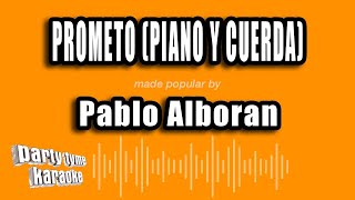 Pablo Alboran  Prometo Piano Y Cuerda Versión Karaoke [upl. by Eimiaj384]