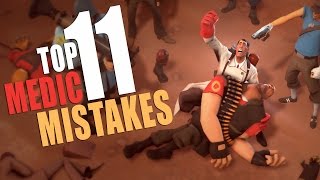 TF2  11 Medic mistakes You should never make [upl. by Sifan790]