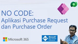 NO CODE Aplikasi Purchase Request dan Purchase Order tanpa coding  Power Apps Model Driven [upl. by Auoz]