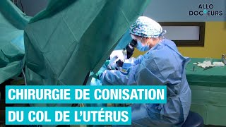 TOUT SAVOIR sur la chirurgie du col de lutérus [upl. by Yral286]