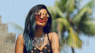 Vidya Vox  Be Free Pallivaalu Bhadravattakam ft Vandana Iyer [upl. by Enelak]