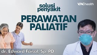 Memahami Perawatan Paliatif untuk Pasien Gejala Penyakit Kronik  Kata Dokter 122 [upl. by Cacia]