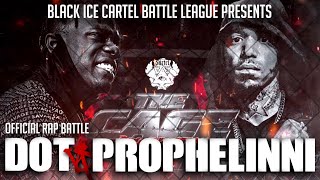 PROPHELINNI VS DOT  OFFICIAL RAP BATTLE  THE CAGE  BLACK ICE CARTEL BattleRap [upl. by Amme]