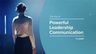 The Key to Powerful Leadership Communication [upl. by Sianna739]