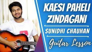 Kaesi Paheli Zindagani  Sunidhi Chauhan  Guitar Lesson  The Acoustic Baniya [upl. by Kariotta]