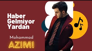 Haber gelmiyor yardan  Mohammad Azimi  Canli performans [upl. by Oivlis625]