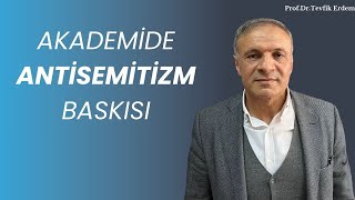 Akademide Antisemitizm Baskısı Ne o Politik 1Bölüm [upl. by Osei]