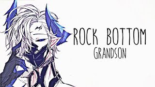 Nightcore → Rock Bottom ♪ ​Grandson LYRICS ✔︎ [upl. by Eceinart]