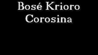 Bosé krioro  Corosina [upl. by Calandria]