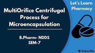 MultiOrifice Centrifugal Process for Microencapsulation  NDDS  BPharm Semester 7 [upl. by Thornie]