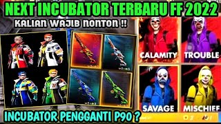 BOCORAN INCUBATOR FF TERBARU 2022  INCUBATOR PENGGANTI P90NEXT WEAPON ROYALEGOLD ROYALE TERBARU [upl. by Antoinette]