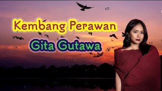 Kembang Perawan  Gita Gutawa lyrics [upl. by Aneerbas]