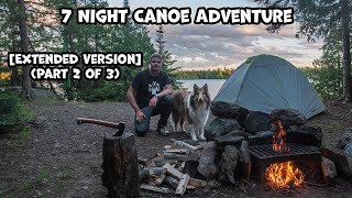 7 Night Wilderness Canoe Adventure Part 2 of 3 Extended Version [upl. by Shreve]