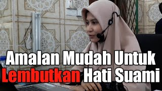 Amalan Mudah Lembutkan Hati Suami  Ustazah Asma Harun [upl. by Ynohtnakram]