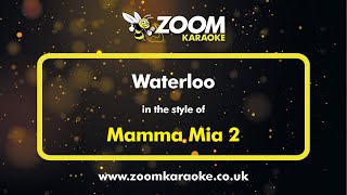 Mamma Mia 2  Waterloo  Karaoke Version from Zoom Karaoke [upl. by Novit]