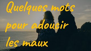 Comment consoler quelquun  Comment trouver les mots pour laider et le réconforter [upl. by Meehar202]