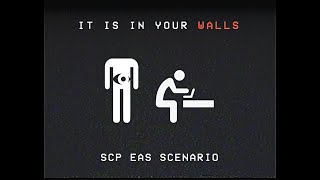 It Is In Your Walls  SCP EAS SCENARIO [upl. by Pevzner791]