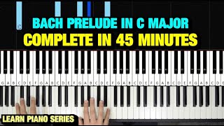 HOW TO PLAY  JS BACH  PRELUDE IN C MAJOR  PIANO TUTORIAL LESSON FULL [upl. by Barrus]