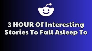 Fall Asleep FAST with These 1 HOUR Reddit Stories  Best Reddit Stories Compilation  No ADS [upl. by Navar]