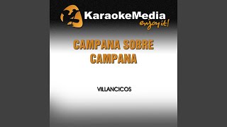 Campana Sobre Campana Karaoke Version In The Style Of Villancicos [upl. by Svend]