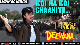 Koi Na Koi Chahiye  Lyrical Video  Deewana  Shahrukh Khan  90s Song  Ishtar Regional [upl. by Karilla]