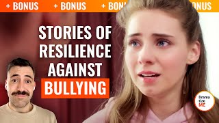 Stories Of Resilience Against Bullying  DramatizeMeSpecial BONUS [upl. by Htiel]