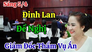 Sáng 54 Động Thái Đầu Tiên Của Đinh Lan Sau Phiên Tòa Tuyên Bố Đề Nghị Giám Đốc Thẩm [upl. by Barrett]