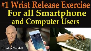 1 Wrist Release Exercise for all Smartphone and Computer Users  Dr Mandell [upl. by Annaeoj696]