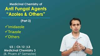 Medicinal Chemistry of Antifungal Drugs Part 3 Azoles Imidazoles and Triazoles and others [upl. by Jamill618]