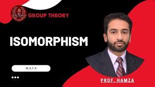 Isomorphism of Group Theory  MKFA [upl. by Eanyl]