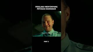 kelakuan petugas keamanan menyimpang Part 2 AgenSpoiler spoileralert alurfilm ulasanfilm [upl. by Ozzy]