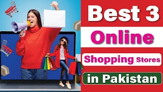 Best 3 Online Shopping Apps in Pakistan  Best Online Shopping Stores  online shopping Tips [upl. by Oos618]