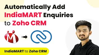 How to Automatically Add IndiaMART Enquiries to Zoho CRM [upl. by Eillod]