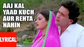 Lyrical Video quotAaj Kal Yaad Kuch Aur Rahataquot  Nagina  Mohammad Aziz  Sridevi Rishi Kapoor [upl. by Dolorita]