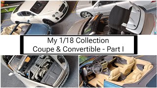 My 118 Diecast Collection  Coupes and Convertibles Part I [upl. by Elmajian]