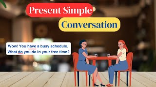 Present Tense Conversation  English Conversation Practice  English One O One [upl. by Matusow]