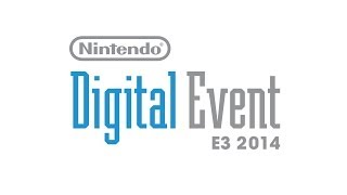 【E3 2014】Nintendo Digital Event [upl. by Ames]