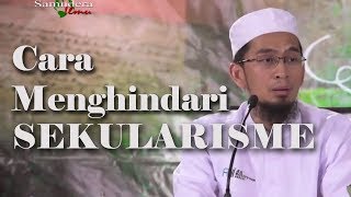 Cara Menghindari Sekularisme  Ust Adi Hidayat Lc MA [upl. by Drews]