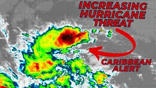 CARIBBEAN ALERT Increasing Hurricane Threat [upl. by Macguiness]