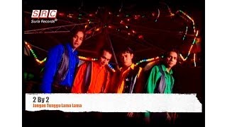 2 By 2  Jangan Tunggu Lama Lama Official Music Video [upl. by Warfeld488]