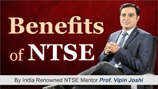 Benefits of NTSE by Prof Vipin Joshi  All about National Talent Search Examination [upl. by Moreen155]