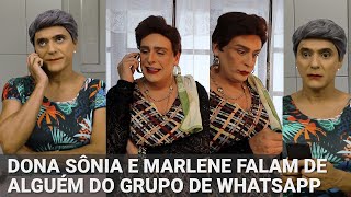 Dona Sônia e Marlene falam de alguém do grupo de WhatsApp [upl. by Rennat]