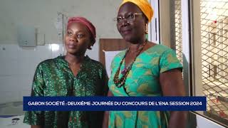 GABON SOCIÉTÉ DEUXIÈME JOURNÉE DU CONCOURS DE L’ENA SESSION 2024 [upl. by Deckert]