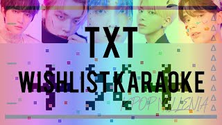 KARAOKE  TXT  WISHLIST [upl. by Sergius29]