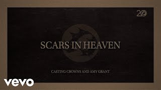 Casting Crowns Amy Grant  Scars In Heaven Lyric Video [upl. by Kurt423]