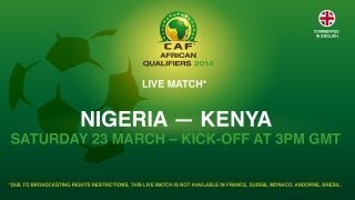 Nigeria 1  1 Kenya  CAF African Qualifiers 2014  23032013 [upl. by Noxaj24]