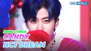 ENGLYRICS 🍭 Candy  NCTDREAM エヌシーティードリーム  KBS WORLD TV [upl. by Jacobba102]