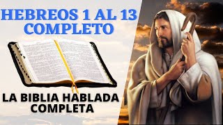 HEBREOS COMPLETO LA BIBLIA HABLADA EN ESPAÑOL COMPLETA [upl. by Arias]